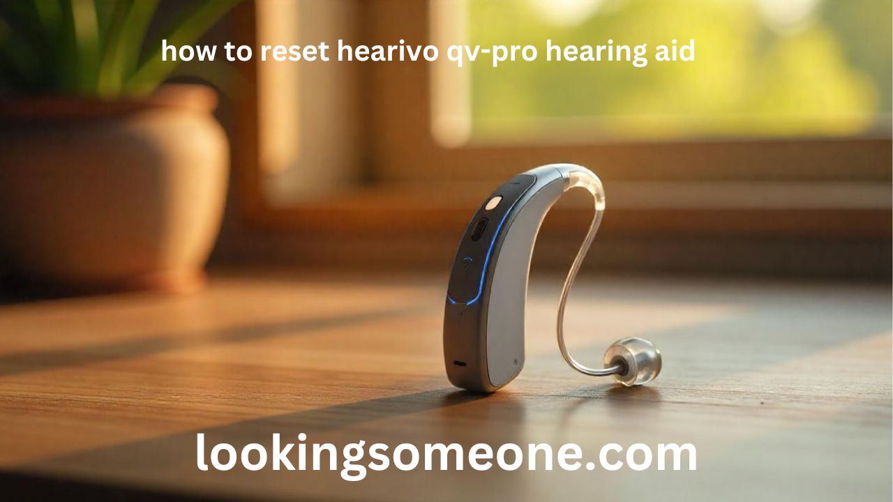 how to reset hearivo qv-pro hearing aid