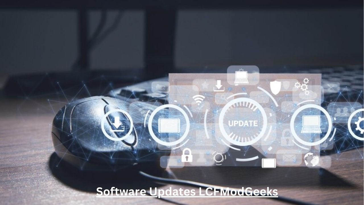 Software Updates LCFModGeeks