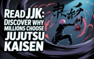 Read JJK: Discover Why Millions Choose Jujutsu Kaisen